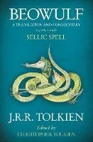 Beowulf: A Translation and Commentary, Together with Sellic Spell