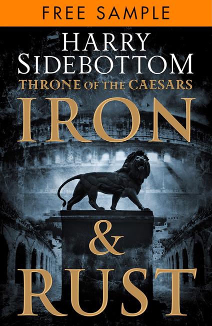 Iron and Rust: free sampler (Throne of the Caesars, Book 1)