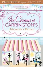 Ice Creams at Carrington’s: Part Four, Chapters 23–26 of 26