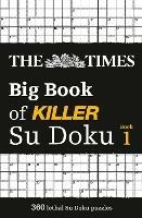 The Times Big Book of Killer Su Doku: 360 Lethal Su Doku Puzzles - The Times Mind Games - cover