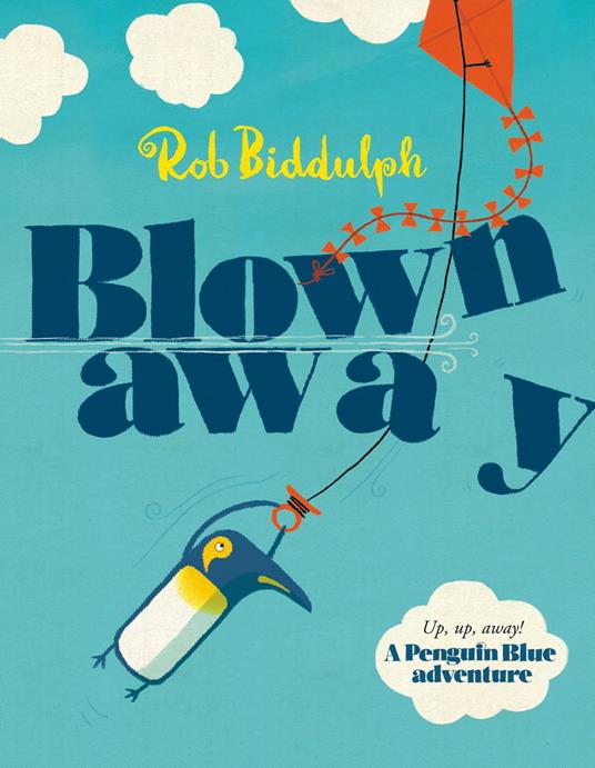 Blown Away (Read Aloud by Paul Panting) - Rob Biddulph,Paul Panting - ebook