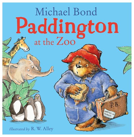 Paddington at the Zoo (Read Aloud) - Michael Bond,R. W. Alley,Broadbent Jim - ebook