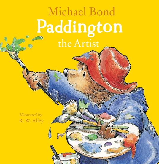 Paddington the Artist (Read Aloud) - Michael Bond,R. W. Alley,Broadbent Jim - ebook