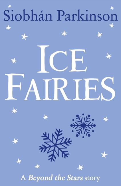 Ice Fairies - Siobhan Parkinson,Olwyn Whelan - ebook