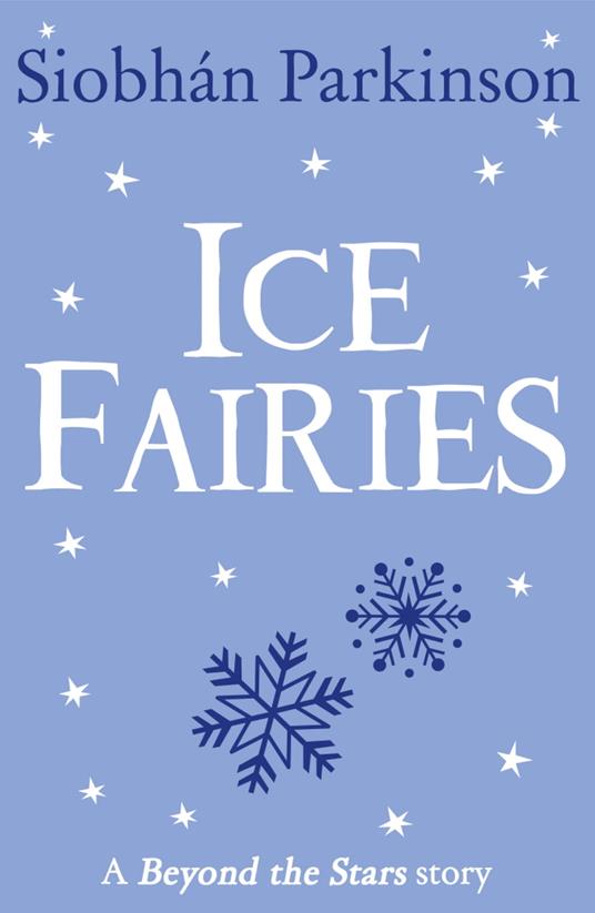 Ice Fairies - Siobhan Parkinson,Olwyn Whelan - ebook