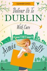 Deliver to Dublin...With Care (Summer Flings, Book 7)