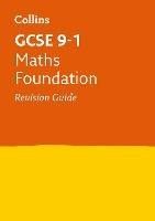 GCSE 9-1 Maths Foundation Revision Guide: Ideal for the 2024 and 2025 Exams - Collins GCSE - cover