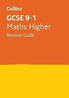 GCSE 9-1 Maths Higher Revision Guide: Ideal for the 2025 and 2026 Exams - Collins GCSE - cover