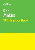 KS2 Maths SATs Practice Workbook: For the 2025 Tests