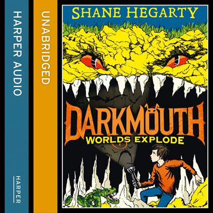 Worlds Explode (Darkmouth, Book 2)