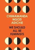 We Should All Be Feminists - Chimamanda Ngozi Adichie - cover