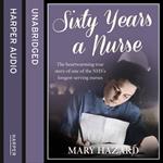 Sixty Years a Nurse