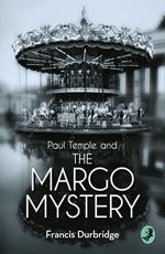 Paul Temple and the Margo Mystery (A Paul Temple Mystery)