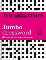 The Times 2 Jumbo Crossword Book 11: 60 Large General-Knowledge Crossword Puzzles