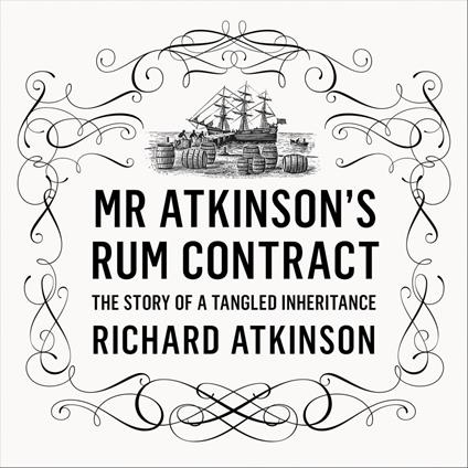 Mr Atkinson’s Rum Contract