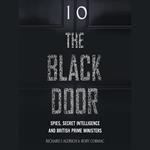 The Black Door: Spies, Secret Intelligence and British Prime Ministers