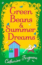 Green Beans and Summer Dreams