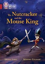 The Nutcracker and the Mouse King: Band 14/Ruby