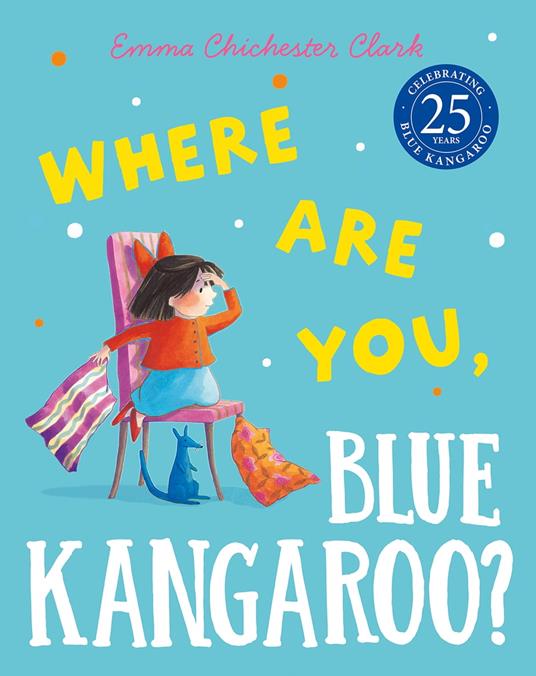 Where Are You, Blue Kangaroo? (Read Aloud) - Emma Chichester Clark,Lumley Joanna - ebook