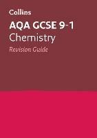AQA GCSE 9-1 Chemistry Revision Guide: Ideal for the 2024 and 2025 Exams
