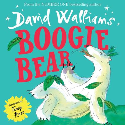 Boogie Bear - David Walliams,Tony Ross,Jocelyn Jee Esien - ebook