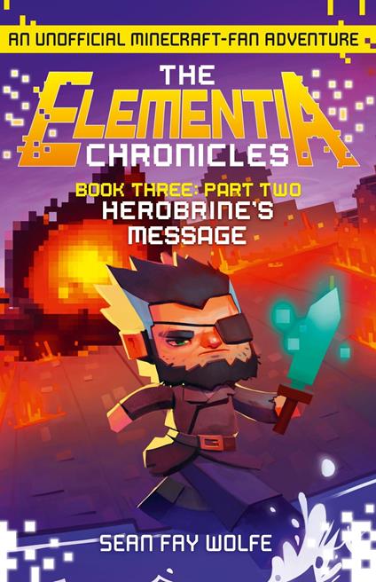 Book Three: Part 2 Herobrine’s Message - Sean Fay Wolfe - ebook