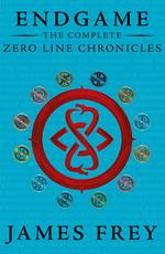 The Complete Zero Line Chronicles (Incite, Feed, Reap) (Endgame: The Zero Line Chronicles)