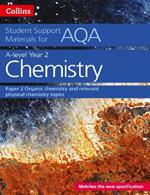AQA A Level Chemistry Year 2 Paper 2: Organic Chemistry and Relevant Physical Chemistry Topics