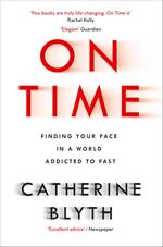 On Time: Finding Your Pace in a World Addicted to Fast