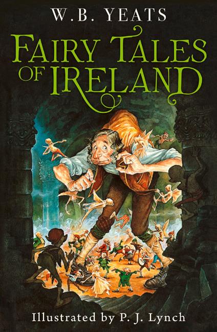 Fairy Tales of Ireland - W. B. Yeats,Lynch P.J. - ebook