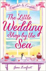 The Little Wedding Shop by the Sea (The Little Wedding Shop by the Sea, Book 1)