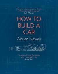 How to Build a Car: The Autobiography of the World's Greatest Formula 1 Designer - Adrian Newey - cover