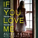 If You Love Me: True love. True terror. True story.