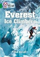 Everest Ice Climbers: Band 15/Emerald - Rob Alcraft - cover