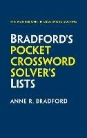Bradford’s Pocket Crossword Solver’s Lists: 75,000 Solutions in 500 Subject Lists for Cryptic and Quick Puzzles - Anne R. Bradford,Collins Puzzles - cover
