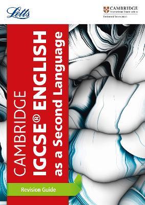 Cambridge IGCSE™ English as a Second Language Revision Guide - Letts Cambridge IGCSE - cover