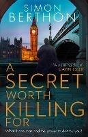 A Secret Worth Killing For - Simon Berthon - cover