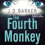 The Fourth Monkey: A twisted thriller you won’t be able to put down (A Detective Porter novel)