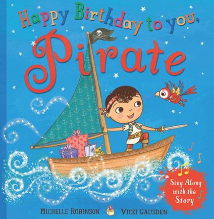 Happy Birthday to you, Pirate - Michelle Robinson,Vicki Gausden - ebook