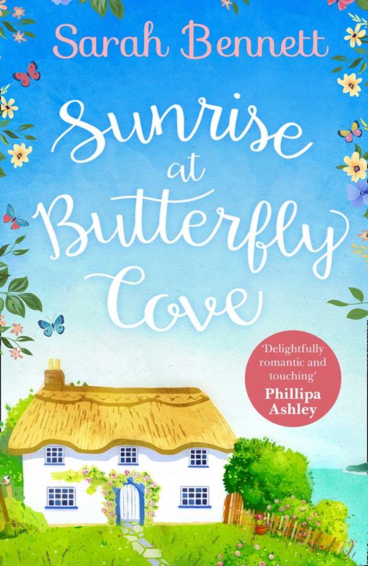 Sunrise at Butterfly Cove: An uplifting romance from bestselling author Sarah Bennett (Butterfly Cove, Book 1)