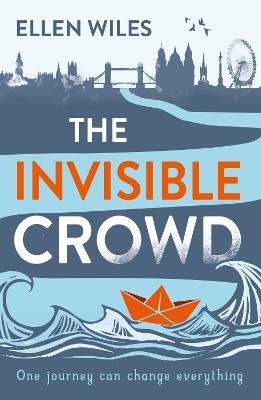 The Invisible Crowd - Ellen Wiles - cover