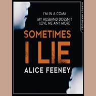 Sometimes I Lie: A psychological thriller with a killer twist you'll never forget