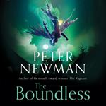 The Boundless: Epic fantasy adventure from the award-winning author of THE VAGRANT (The Deathless Trilogy, Book 3)