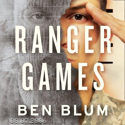 Ranger Games: A Story of Soldiers, Family and an Inexplicable Crime