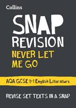 Never Let Me Go: AQA GCSE 9-1 English Literature Text Guide: Ideal for Home Learning, 2023 and 2024 Exams