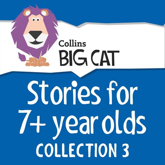 Stories for 7+ year olds: Collection 3 (Collins Big Cat Audio)