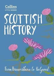 Scottish History: From Bannockburn to Holyrood