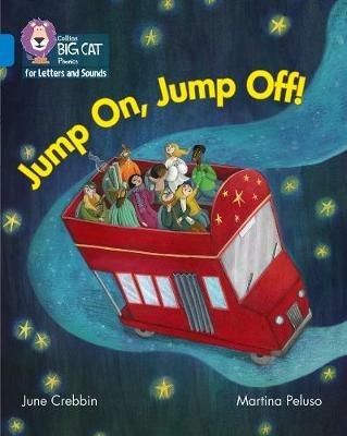 Jump On, Jump Off!: Band 04/Blue - June Crebbin - cover