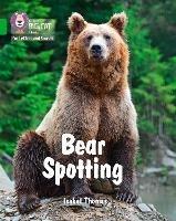 Bear Spotting: Band 05/Green - Isabel Thomas - cover