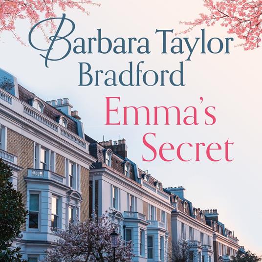Emma’s Secret: A Woman of Substance: The Missing Years (The Harte Family Saga, Book 4)
